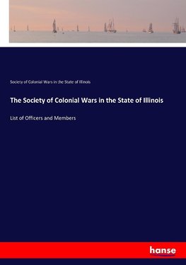 The Society of Colonial Wars in the State of Illinois