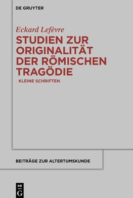 Studien zur Originalität der römischen Tragödie