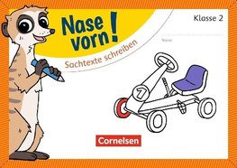 Nase vorn! - Deutsch 2. Schuljahr - Sachtexte schreiben