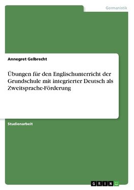 Übungen für den Englischunterricht der Grundschule mit integrierter Deutsch als Zweitsprache-Förderung