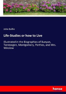 Life-Studies or how to Live