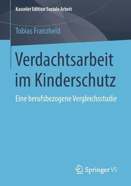 Verdachtsarbeit im Kinderschutz