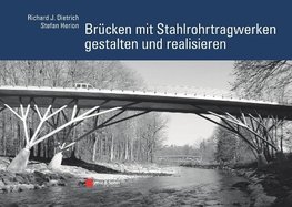 Brücken mit Stahlrohrtragwerken gestalten und realisieren