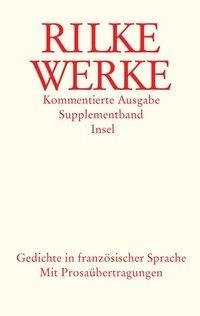 Werke. Kommentierte Ausgabe. Supplementband. Gedichte in französischer Sprache