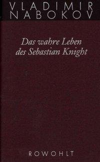 Gesammelte Werke 06. Das wahre Leben des Sebastian Knight