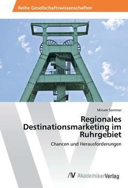 Regionales Destinationsmarketing im Ruhrgebiet