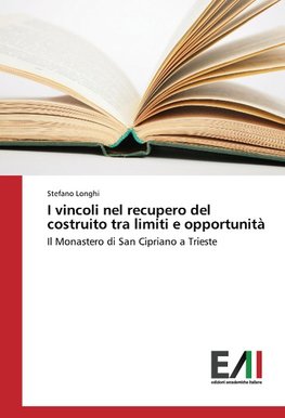 I vincoli nel recupero del costruito tra limiti e opportunità