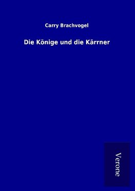 Die Könige und die Kärrner