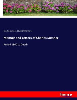 Memoir and Letters of Charles Sumner