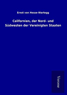 Californien, der Nord- und Südwesten der Vereinigten Staaten