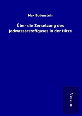 Über die Zersetzung des Jodwasserstoffgases in der Hitze