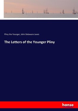 The Letters of the Younger Pliny