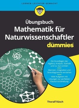 Übungsbuch Mathematik für Naturwissenschaftler für Dummies