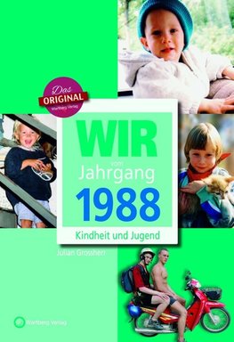 Wir vom Jahrgang 1988 - Kindheit und Jugend