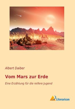 Daiber, A: Vom Mars zur Erde