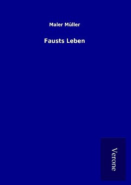 Fausts Leben