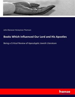 Books Which Influenced Our Lord and His Apostles