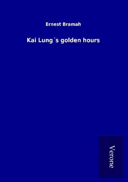 Kai Lung´s golden hours