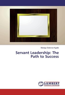 Servant Leadership: The Path to Success