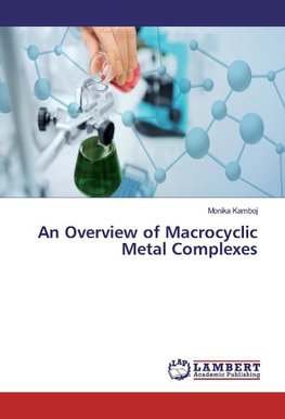 An Overview of Macrocyclic Metal Complexes