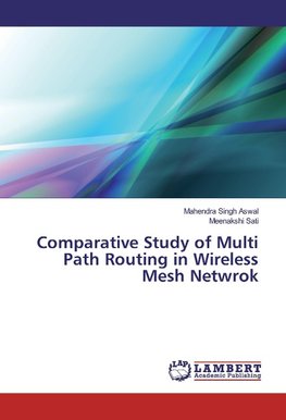 Comparative Study of Multi Path Routing in Wireless Mesh Netwrok