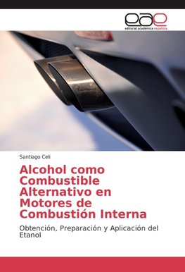 Alcohol como Combustible Alternativo en Motores de Combustión Interna