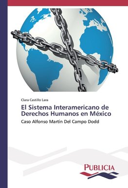 El Sistema Interamericano de Derechos Humanos en México