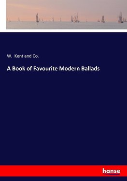 A Book of Favourite Modern Ballads