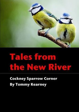 Tales from the New River - Cockney Sparrow Corner