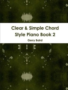 Clear & Simple Chord Style Piano Book 2