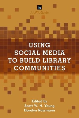 Young, S: Using Social Media to Build Library Communities