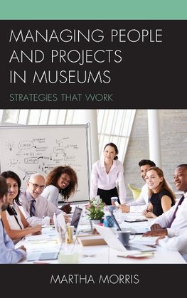 Managing People and Projects in Museums