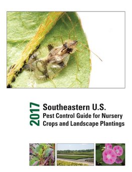 2017 Southeastern U.S. Pest Control Guide for Nursery Crops and Landscape Plantings