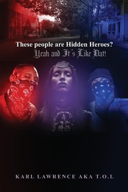 These people are Hidden Heroes?