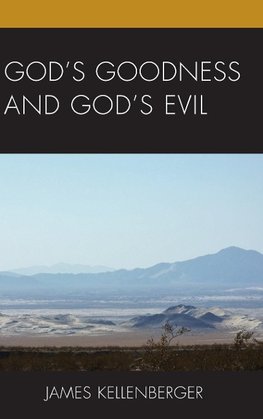 God's Goodness and God's Evil