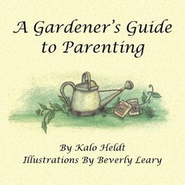 A Gardener's Guide to Parenting