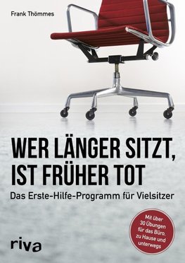 Wer länger sitzt, ist früher tot