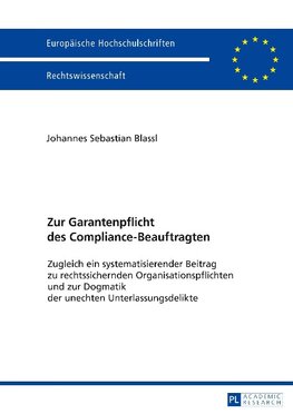 Zur Garantenpflicht des Compliance-Beauftragten