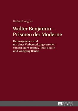 Walther Benjamin - Prismen der Moderne