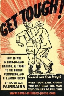 Get Tough!: How to Win in Hand to Hand Fighting