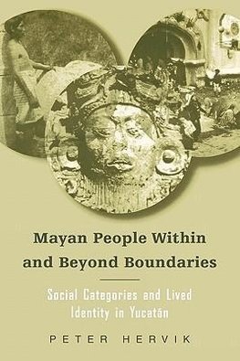 Hervik, P: Mayan People Within and Beyond Boundaries