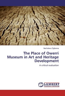 The Place of Owerri Museum in Art and Heritage Development