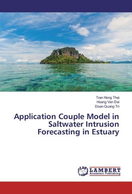 Application Couple Model in Saltwater Intrusion Forecasting in Estuary