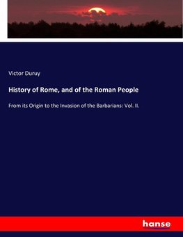 History of Rome, and of the Roman People