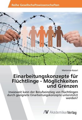 Einarbeitungskonzepte für Flüchtlinge - Möglichkeiten und Grenzen