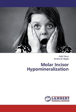 Molar Incisor Hypomineralization