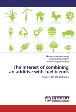 The Interest of combining an additive with fuel blends