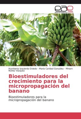 Bioestimuladores del crecimiento para la micropropagación del banano