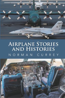 Currey, N: Airplane Stories and Histories