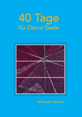 40 Tage für Deine Seele